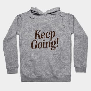 Keep Going by The Motivated Type in Orange and Black Hoodie